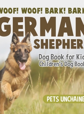 按需印刷Woof! Woof! Bark! Bark! | German Shepherd Dog Book for Kids | Children's Dog Books[9781541916753]