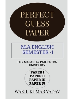 按需印刷PERFECT GUESS PAPER M.A ENGLISH  SEMESTER -1[9781647839468]