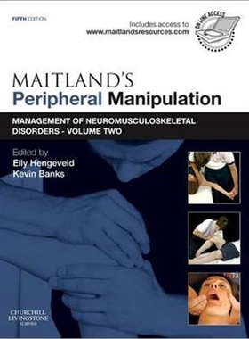 预订Maitland's Peripheral Manipulation:Management of Neuromusculoskeletal Disorders - Volume 2