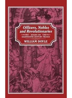 按需印刷Officers, Nobles and Revolutionaries[9781852851217]