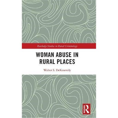 按需印刷不退不换Woman Abuse in Rural Places[9780367443719]