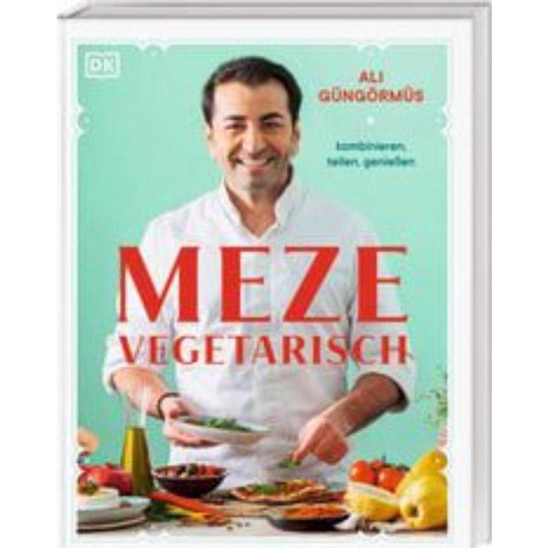 预订【德语】 Meze vegetarisch:kombinieren, teilen, genießen