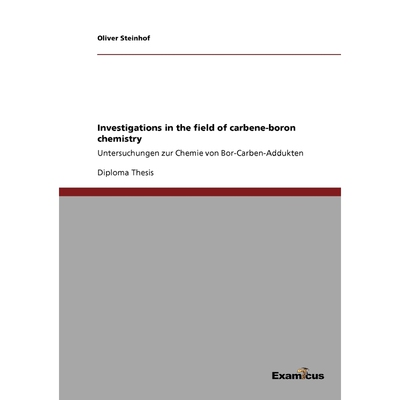 按需印刷不退不换Investigations in the field of carbene-boron chemistry[9783656997818]