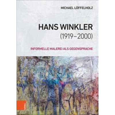 预订【德语】 Hans Winkler (1919-2000):Informelle Malerei als Gegensprache