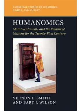 按需印刷Humanomics:Moral Sentiments and the Wealth of Nations for the Twenty-First Century[9781316648810]