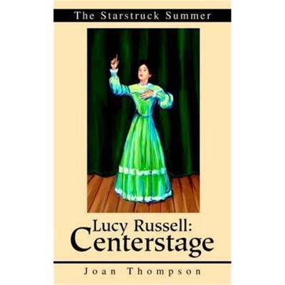 按需印刷不退不换Lucy Russell:Centerstage: The Starstruck Summer[9780595269037]