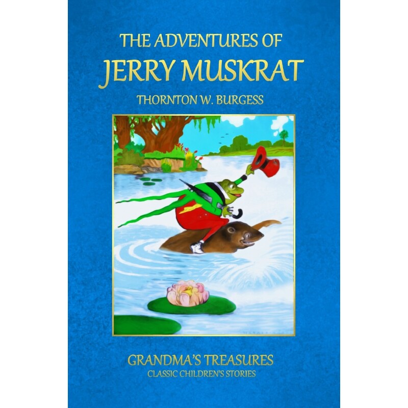 按需印刷不退不换THE ADVENTURES OF JERRY MUSKRAT[9781312992801]