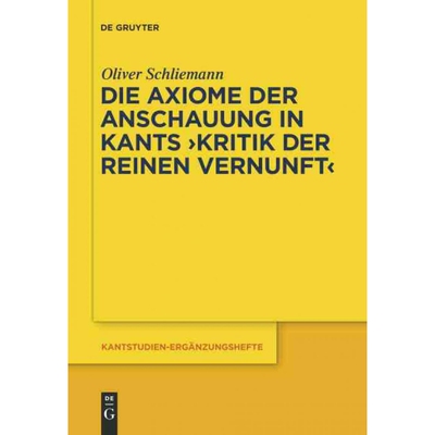 按需印刷DEG Die Axiome der Anschauung in Kants 