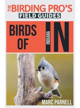 按需印刷Birds of Indiana (The Birding Pro's Field Guides)[9781954228085]