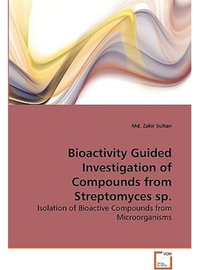 按需印刷Bioactivity Guided Investigation of Compounds from Streptomyces sp.[9783639268010]