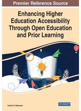 按需印刷Enhancing Higher Education Accessibility Through Open Education and Prior Learning, 1 volume[9781799875727]