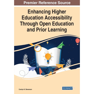 按需印刷不退不换Enhancing Higher Education Accessibility Through Open Education and Prior Learning, 1 volume[97817998757