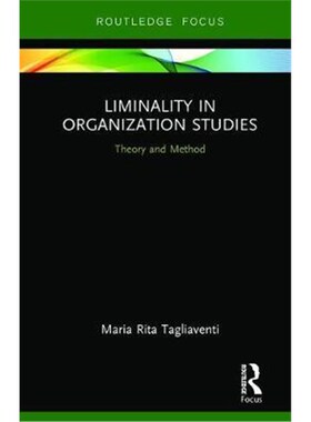按需印刷Liminality in Organization Studies:Theory and Method[9780367142858]