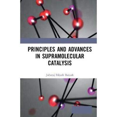 按需印刷不退不换Principles and Advances in Supramolecular Catalysis[9780367111649]