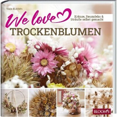 预订【德语】We love Trockenblumen:Kränze, Raumdeko & Sträuße selbstgemacht