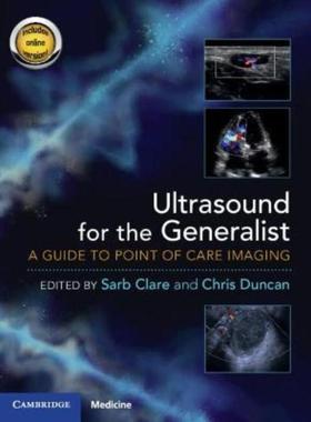 预订Ultrasound for the Generalist with Online Resource:A Guide to Point of Care Imaging