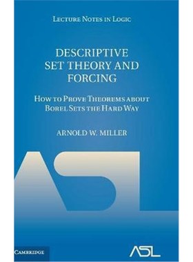 按需印刷Descriptive Set Theory and Forcing:How to Prove Theorems about Borel Sets the Hard Way[9781107168060]