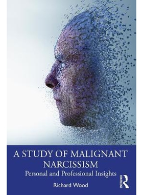 按需印刷不退不换A Study of Malignant Narcissism:Personal and Professional Insights[9781032160597]