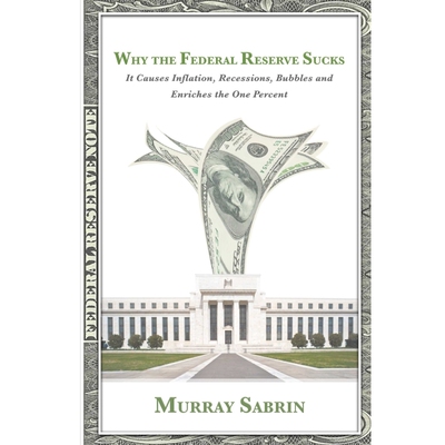 按需印刷不退不换Why the Federal Reserve Sucks[9780359568840]