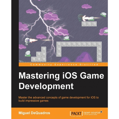 按需印刷不退不换Mastering IOS Game Development[9781783554355]