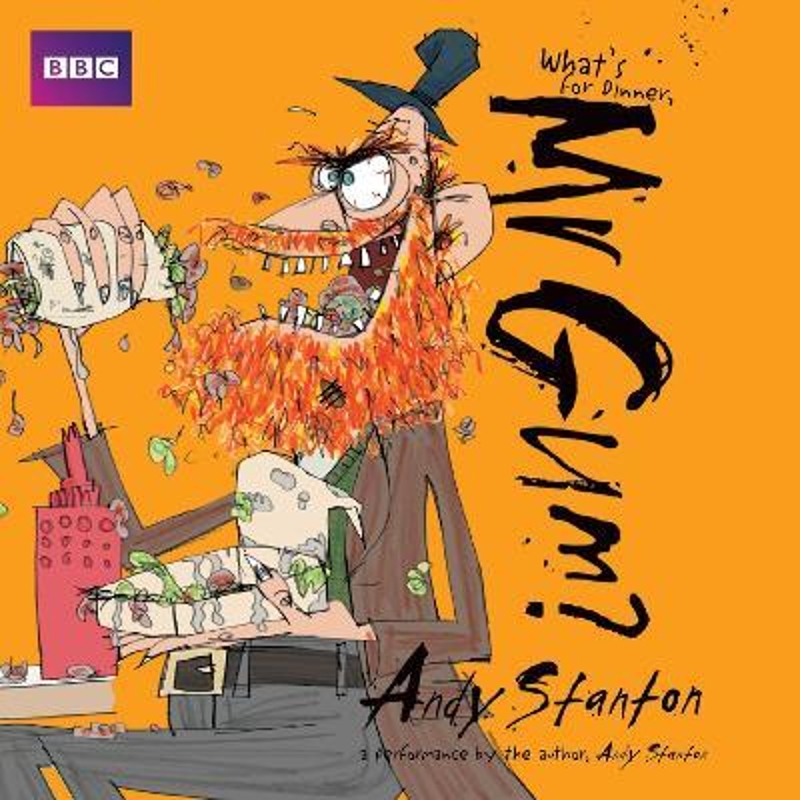 预订What's for Dinner, Mr Gum?: Children's Audio Book:Performed and Read by Andy Stanton(6 of 8 in the Mr Gum Series)-封面