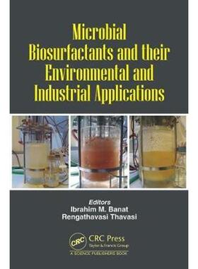 按需印刷不退不换Microbial Biosurfactants and their Environmental and Industrial Applications[9781138197954]