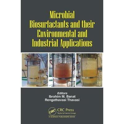 按需印刷Microbial Biosurfactants and their Environmental and Industrial Applications[9781138197954]