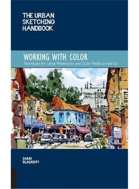 预订The Urban Sketching Handbook Working with Color:Techniques for Using Watercolor and Color Media on the Go
