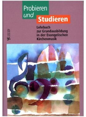 预订【德语】 Probieren und Studieren:Lehrbuch zur Grundausbildung in der Evangelischen Kirchenmusik