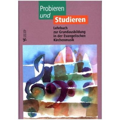 预订【德语】 Probieren und Studieren:Lehrbuch zur Grundausbildung in der Evangelischen Kirchenmusik