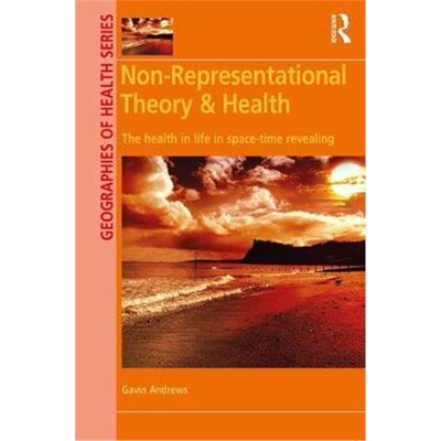 预订不退不换Non-Representational Theory & Health:The Health in Life in Space-Time Revealing