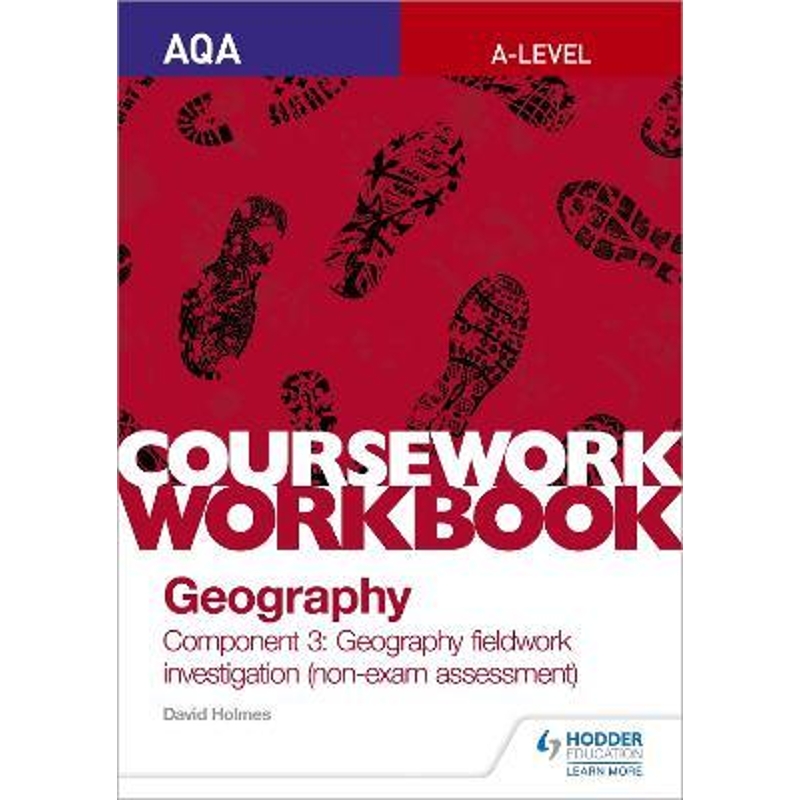 预订AQA A-level Geography Coursework Workbook: Component 3: Geography fieldwork investigation (non-exam assessment)