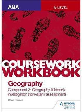预订AQA A-level Geography Coursework Workbook: Component 3: Geography fieldwork investigation (non-exam assessment)