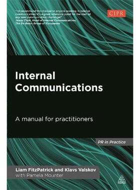 按需印刷不退不换Internal Communications:A Manual for Practitioners[9780749469320]