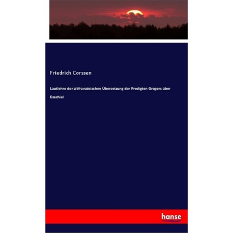 预订【德语】Lautlehre der altfranzosischen ubersetzung der Predigten Gregors uber Ezechiel[9783337791704]