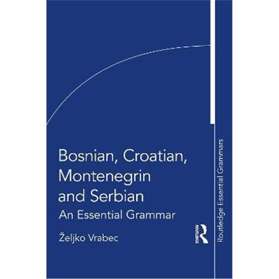按需印刷不退不换Bosnian, Croatian, Montenegrin and Serbian:An Essential Grammar[9780367723637]