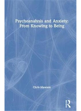 按需印刷Psychoanalysis and Anxiety: From Knowing to Being[9780367152246]