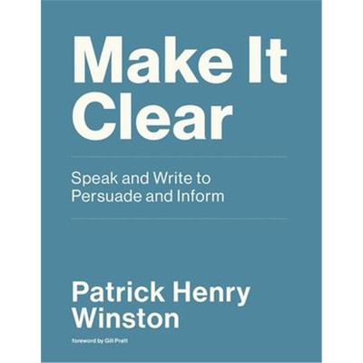 预订Make it Clear:Speak and Write to Persuade and Inform