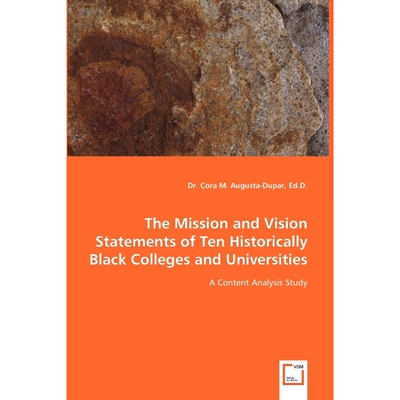 预订The Mission and Vision Statements of Ten Historically Black Colleges and Universities - A Content An