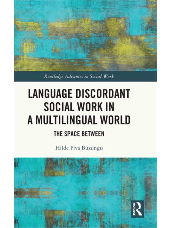 按需印刷不退不换TF Language Discordant Social Work in a Multilingual World