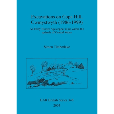 按需印刷Excavations on Copa Hill, Cwmystwyth (1986-1999)[9781841714868]