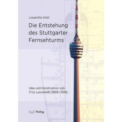 预订【德语】 Die Entstehung des Stuttgarter Fernsehturms:Idee und Konstruktion von Fritz Leonhardt (1909-1999). Magister
