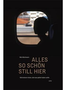 预订【德语】 Alles so schön still hier:100 Ambient-Alben