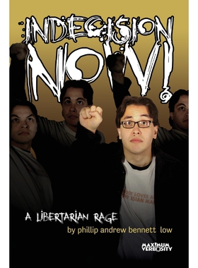 按需印刷不退不换Indecision Now! A Libertarian Rage[9781304880147]