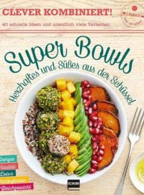 预订【德语】 Clever kombiniert! Super Bowls:Herzhaftes und Süßes aus der Schüssel. 40