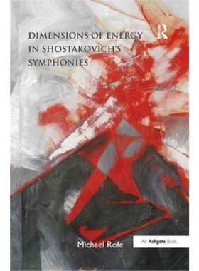 预订Dimensions of Energy in Shostakovich's Symphonies[9781138268272]