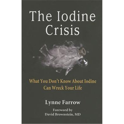 按需印刷The Iodine Crisis:What You Don't know About Iodine Can Wreck Your Life[9780986032004]