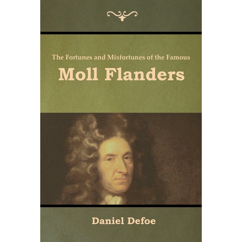 按需印刷不退不换The Fortunes and Misfortunes of the Famous Moll Flanders[9781618955081]