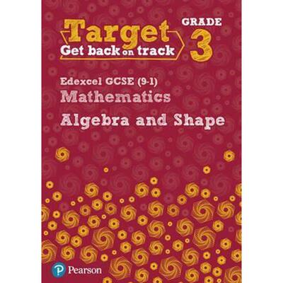 预订Target Grade 3 Edexcel GCSE (9-1) Mathematics Algebra and Shape Workbook