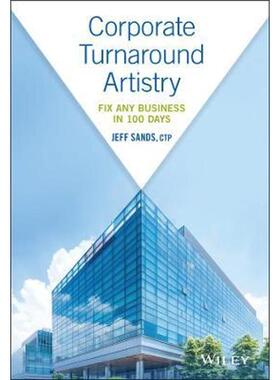 按需印刷不退不换Corporate Turnaround Artistry:Fix Any Business in 100 Days[9781119539988]